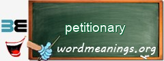 WordMeaning blackboard for petitionary